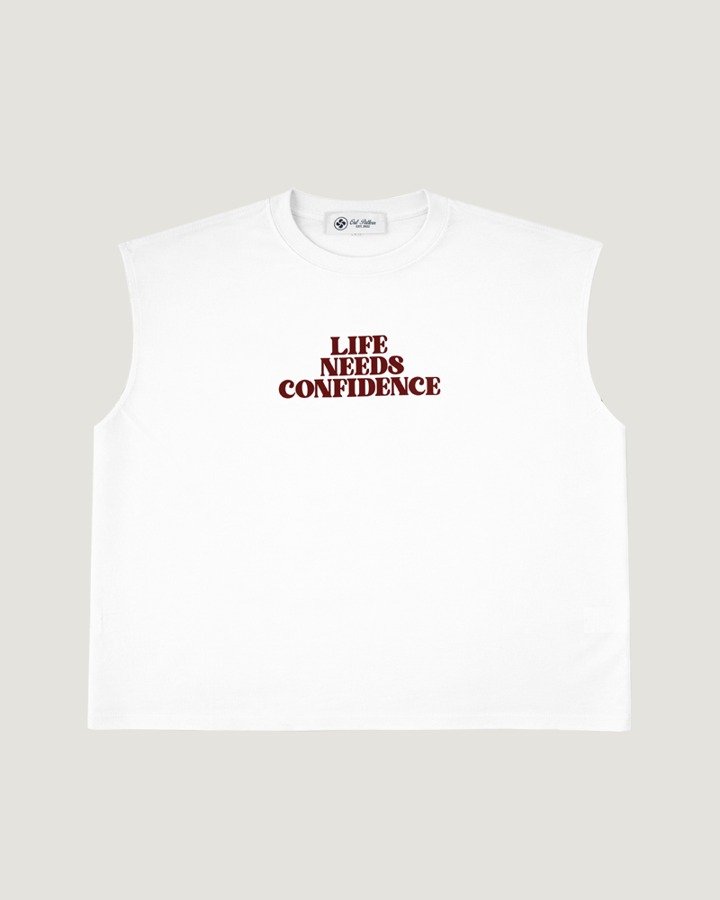 "Life Needs Confidence" Sleeveless White