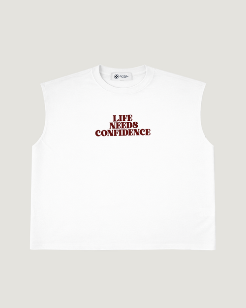 "Life Needs Confidence" Sleeveless White