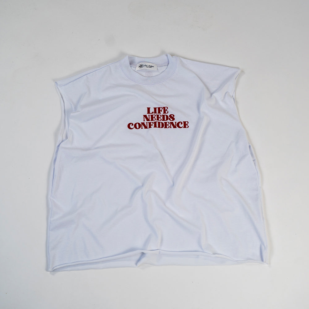 "Life Needs Confidence" Sleeveless White